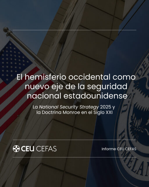 🆕 Informe CEU CEFAS | El hemisferio occidental como nuevo eje de la seguridad nacional estadounidense
🎯 Analizamos la National Security Strategy 2025 de EE.UU. y examinamos la reinterpretación de la Doctrina Monroe en el contexto geopolítico actual.
📲 Consulta en nuestra web (cefas.ceu.es) el nuevo informe realizado por nuestra alumna de V promoción del Diploma Universitario de Experto en Liderazgo y Compromiso Cívico, @crispastorroca, en su estancia formativa en @heritagefoundation.
#Geopolítica #EstadosUnidos #SeguridadNacional