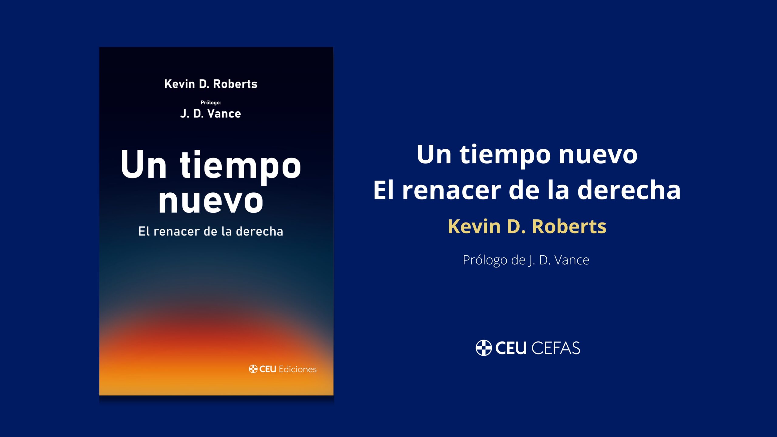 «Un tiempo nuevo. El renacer de la derecha»